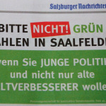 Wahlaufruf gegen die Grünen in Saalfelden mit provokanten Forderungen.